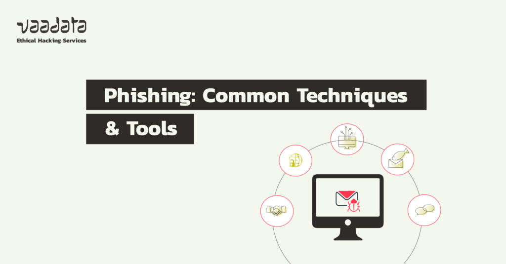 Phishing: Methodology, Common Techniques and Tools