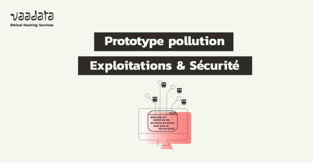 Prototype pollution : principes, exploitations et bonnes pratiques sécurité