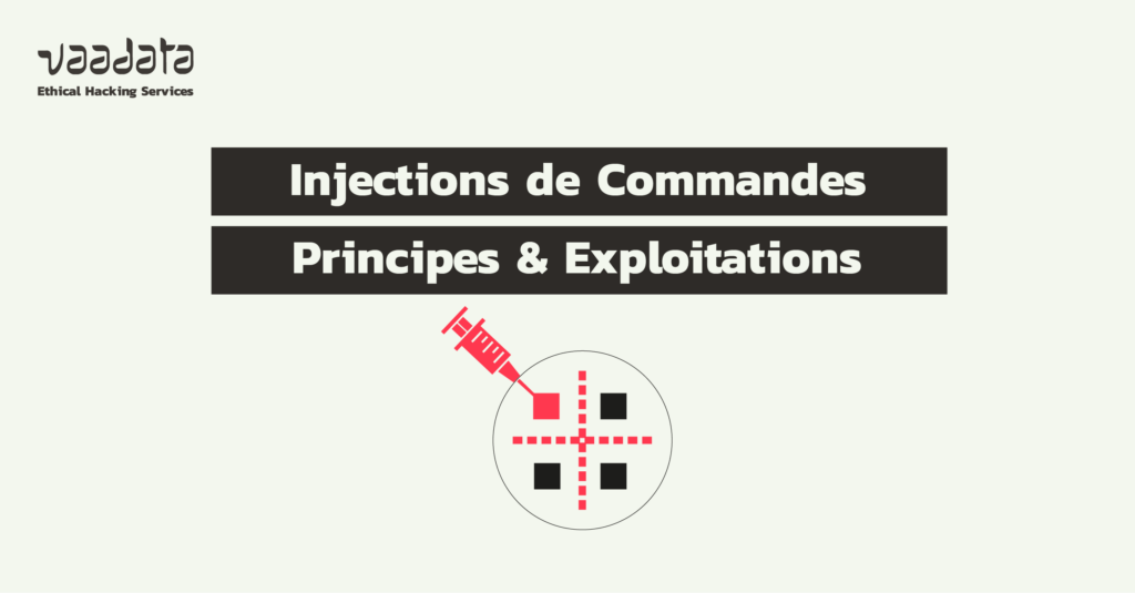 Injections de commandes : exploitations et bonnes pratiques sécurité 