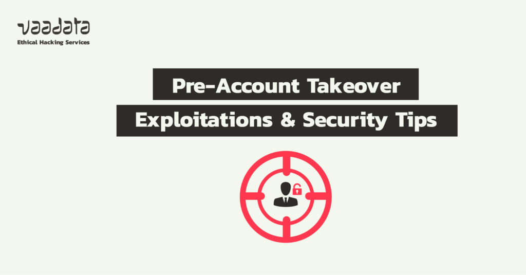 What is Pre-Account Takeover? Exploitations & Security Tips