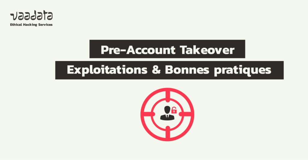 Pre-Account Takeover : exploitations et bonnes pratiques sécurité