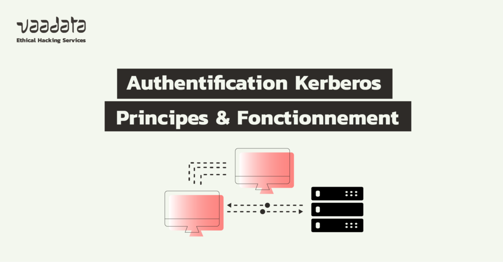 Authentification Kerberos : principes et fonctionnement