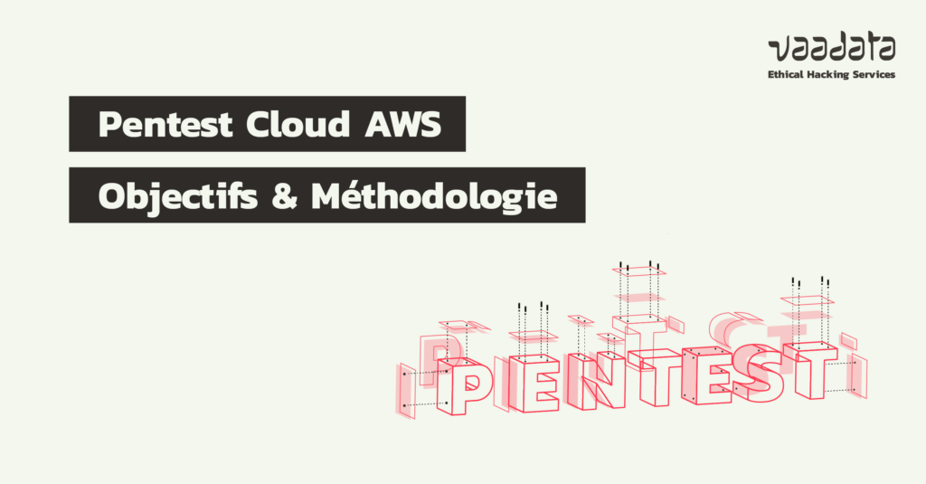 Pentest Cloud AWS : objectifs, méthodologie de tests et use cases