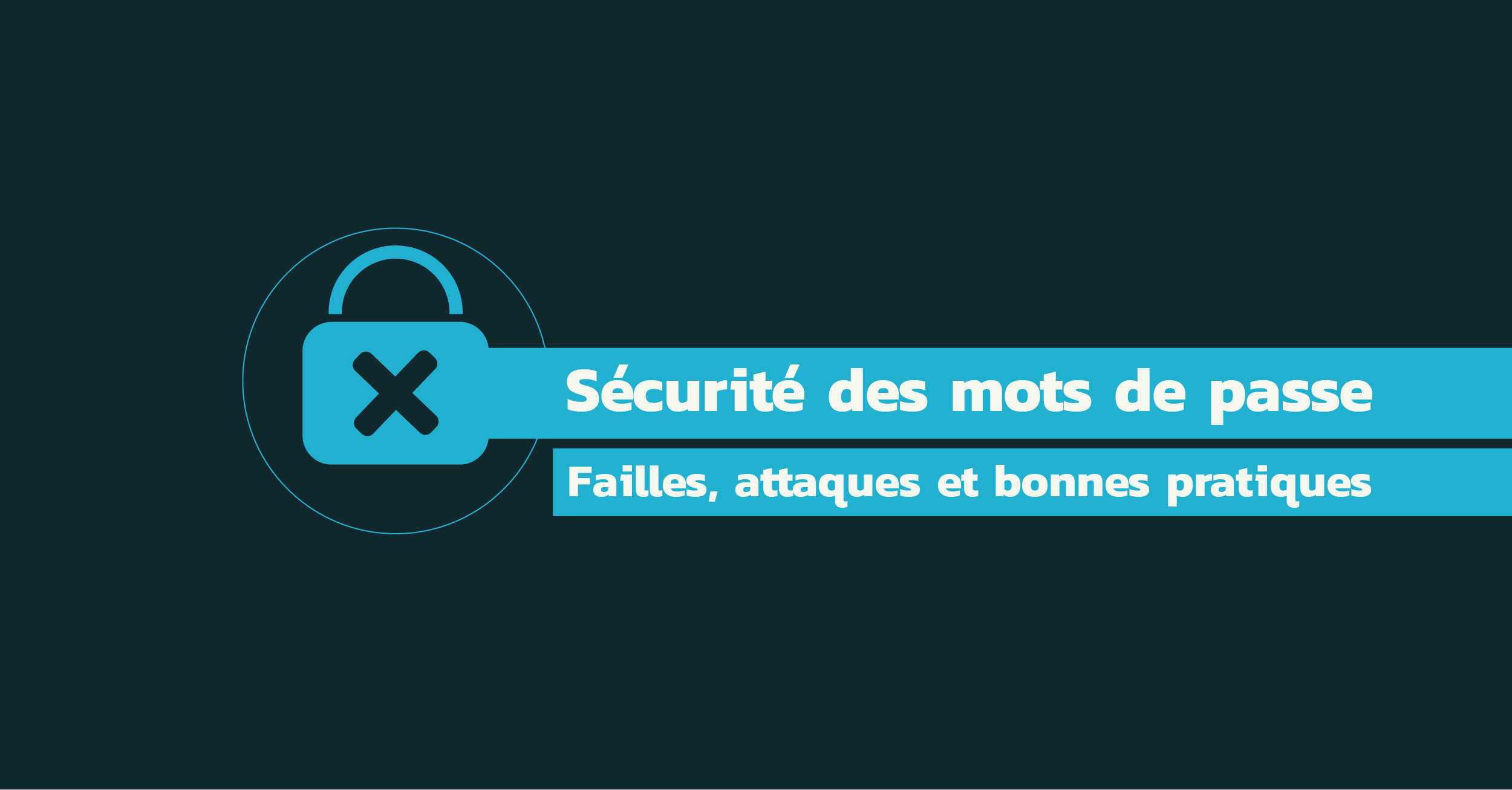 Sécurité des mots de passe : failles, attaques et bonnes pratiques