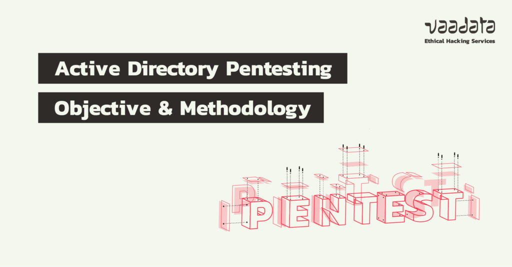 Active Directory Pentesting: Objective, Methodology, Black Box and Grey Box Tests