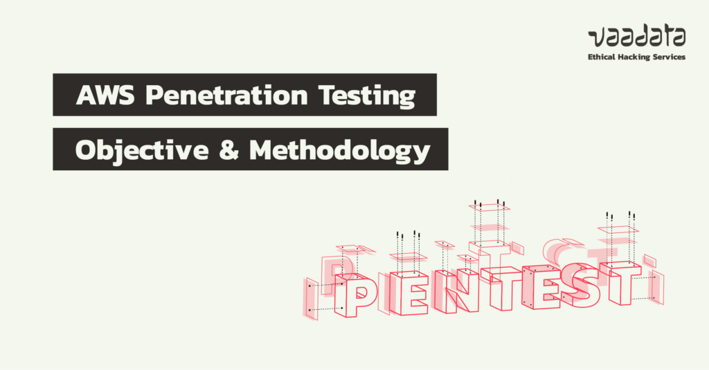 AWS Penetration Testing: Objectives, Methodology and Use Cases