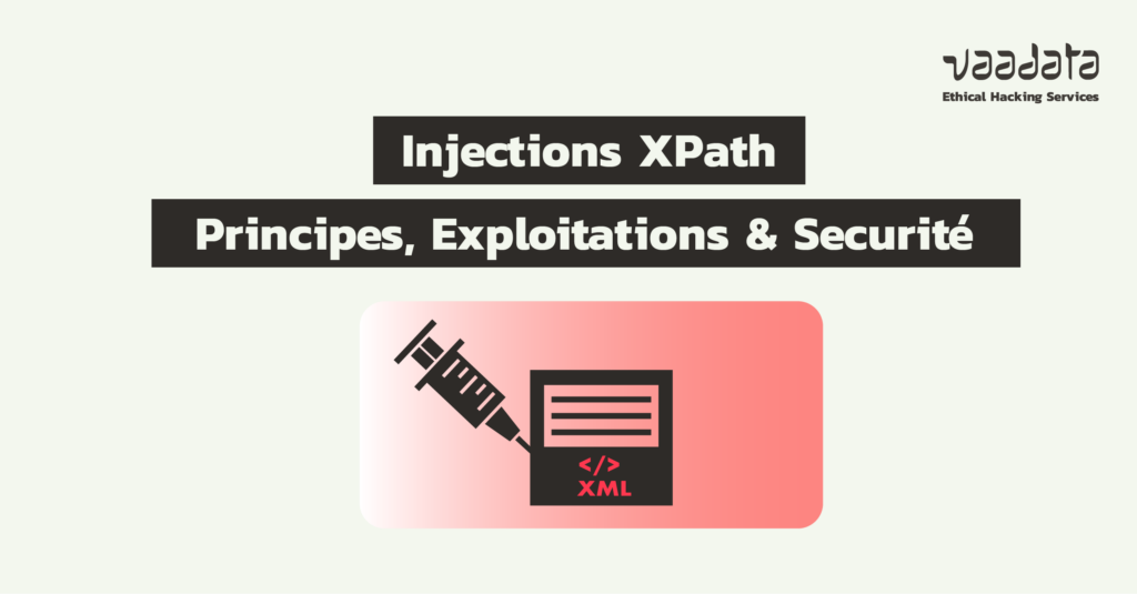 Injections XPath : principes, exploitations et bonnes pratiques sécurité