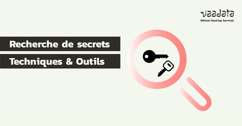 Recherche de secrets : techniques et outils